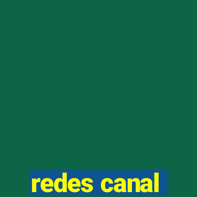 redes canal